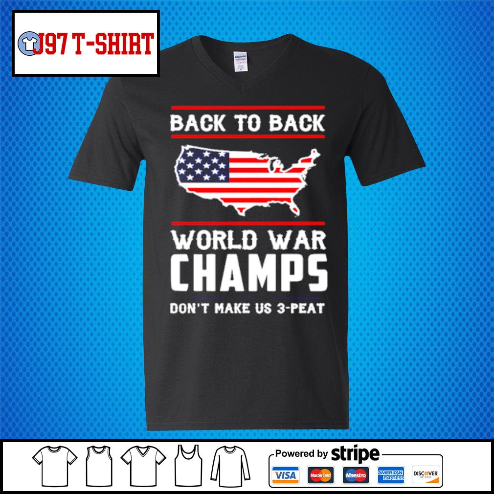 back to back world war champs shirt
